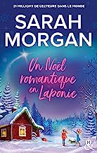 Un Noël romantique en Laponie: La nouvelle romance de Noël de Sarah Morgan