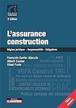 L'assurance construction: Régime juridique - Responsabilité - Obligations