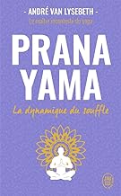 Pranayama : La dynamique du souffle
