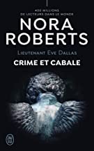 Lieutenant Eve Dallas, 52 : Lieutenant Eve Dallas -52- Crime et cabale