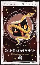 Scholomance (Tome 1): Education meurtrière