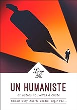 Un humaniste et autres nouvelles à chute: de Romain Gary, Andrée Chedid, Edgar Poe…