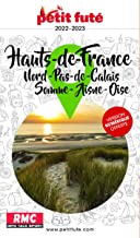 Petit Futé Hauts-de-France: Nord-Pas-de-Calais ; Somme ; Aisne ; Oise