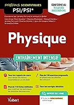 Physique PSI/PSI* - Entraînement intensif - Conforme au nouveau programme: Rappels de cours - Méthodes - Exercices, problèmes et sujets corrigés