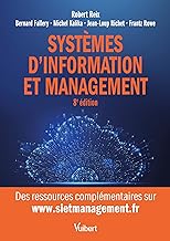 Systèmes d'information et management: Le manuel de référence sur les SI