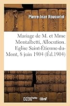 Mariage de M. et Mme Montalbetti, Allocution. Eglise Saint-Étienne-du-Mont, 8 juin 1904