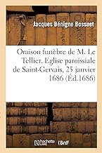 Oraison funèbre de messire Michel Le Tellier, chevalier, chancelier de France