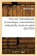 Vers une internationale économique, concentration industrielle, trusts et cartels (Éd.1929)