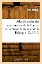 Atlas de poche des mammifères de la France, de la Suisse romane et de la Belgique
