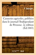 Causeries agricoles, publiées dans le journal l'Indépendant de Péronne. 2e édition