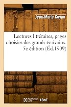 Lectures littéraires, pages choisies des grands écrivains. 5e édition (Éd.1909)