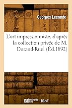 L'art impressionniste, d'après la collection privée de M. Durand-Ruel (Éd.1892)
