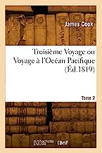 Troisième Voyage ou Voyage à l'Océan Pacifique (Éd.1819)
