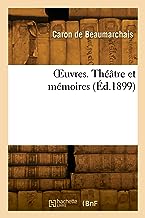 Œuvres. Théâtre et mémoires (Éd.1899)