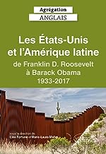 Agrégation anglais 2024. Les États-Unis et l'Amérique latine, de Franklin D. Roosevelt à Barack Obama, 1933-2017