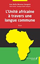 L'Unité africaine à travers une langue commune: Essai