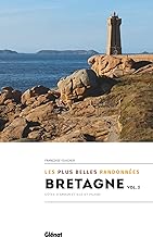 Bretagne, les plus belles randonnées: Tome 2, Côtes d'Armor et Ille-et-Vilaine