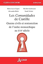 Les Comunidades de Castille: Guerre civile et restauration de l'ordre monarchique au XVIe siècle