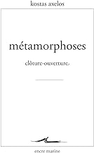 Métamorphoses - Cloture-Ouverture: Clôture-ouverture