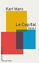 Le capital: Critique de l'économie politique, Tome 1