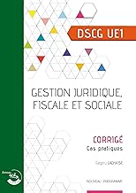 Gestion juridique, fiscale et sociale - Corrigé: UE 1 du DSCG