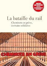 La bataille du rail: Cheminots en grève, écrivains solidaires