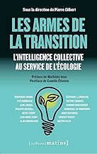 Les armes de la transition : L'intelligence collective au service de l'écologie