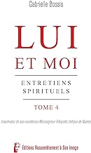 Lui et moi T4 - L5083: Entretiens spirituels