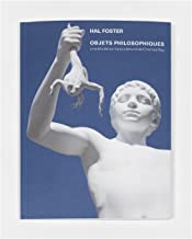 Objets philosophiques: Une étude sur la sculpture de Charles Ray