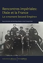 Rencontres impériales : l'Asie et la France : Le « moment Second Empire »
