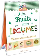 Trop bon ! Les fruits et les légumes: 22 recettes faciles, adaptées à la main et au goût des enfants !