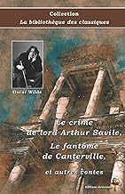 Le crime de lord Arthur Savile, Le fantôme de Canterville et autres contes - Oscar Wilde - La bibliothèque des classiques: Texte intégral