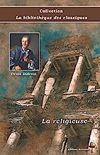 La religieuse - Denis Diderot - Collection La bibliothèque des classiques - Éditions Ararauna: Texte intégral