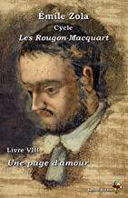 Une page d'amour - Émile Zola : Cycle Les Rougon-Macquart - Livre VIII - Éditions Ararauna: Texte intégral