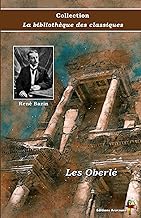 Les Oberlé - René Bazin - Collection La bibliothèque des classiques - Éditions Ararauna: Texte intégral