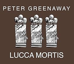 Peter Greenaway: Lucca Mortis