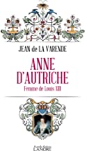 Anne d'Autriche: Femme de Louis XIII