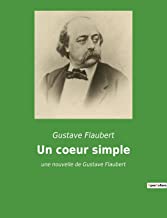 Un coeur simple: une nouvelle de Gustave Flaubert