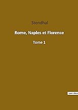 Rome, Naples et Florence: Tome 1