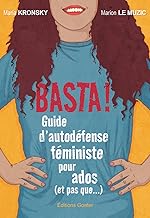 Basta !: Guide d´autodéfense féministe pour les ados (et pas que...)