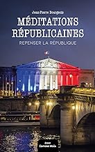 Méditations républicaines: Repenser la République