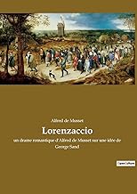 Lorenzaccio: un drame romantique d'Alfred de Musset sur une idée de George Sand: 6