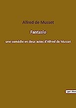 Fantasio: une comédie en deux actes d'Alfred de Musset