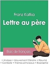 Réussir son Bac de français 2023 : Analyse de la Lettre au père de Kafka