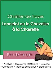 Réussir son Bac de français 2023 : Analyse de Lancelot ou le Chevalier à la Charrette de Chrétien de Troyes