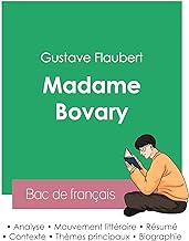 Réussir son Bac de français 2023 : Analyse de Madame Bovary de Gustave Flaubert