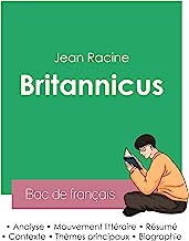 Réussir son Bac de français 2023 : Analyse de la pièce Britannicus de Jean Racine