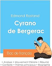 Réussir son Bac de français 2024 : Analyse de Cyrano de Bergerac d'Edmond Rostand
