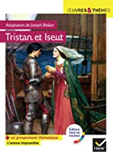 Tristan et Iseut: suivi d'un groupement thématique « L'amour fatal »