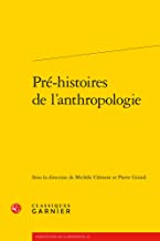 Pre-histoires De L'anthropologie